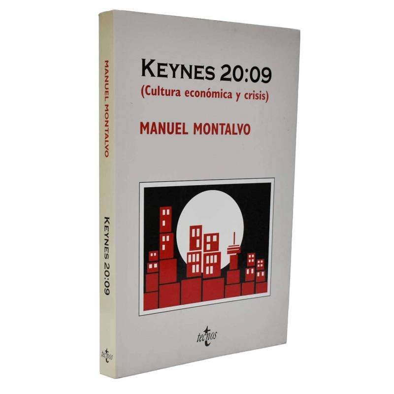 Keynes 20:09 (Cultura económica y crisis) - Manuel Montalvo
