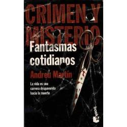 Fantasmas cotidianos - Andreu Martín