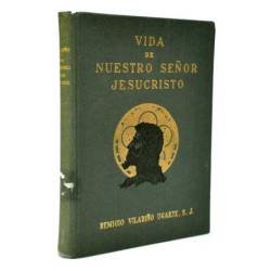 Vida de Nuestro Señor Jesucristo - Remigio Vilariño Ugarte