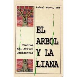 El árbol y la liana. Cuentos del Africa Occidental - Rafael Marco