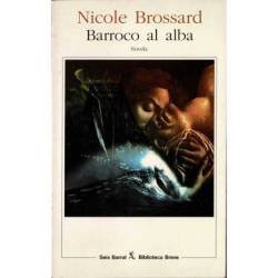 Barroco al alba - Nicole Brossard