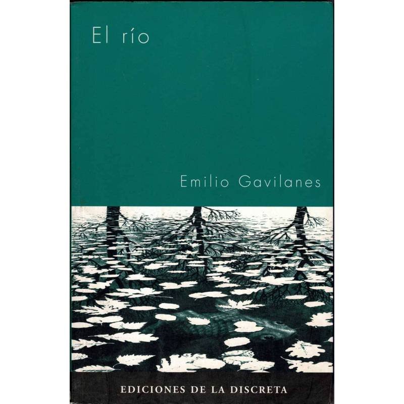 El río (dedicado) - Emilio Gavilanes
