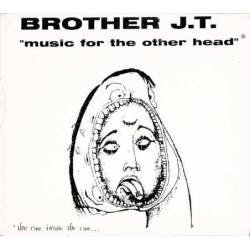 Brother J.T. & Vibrolux - Music For The Other Head. CD