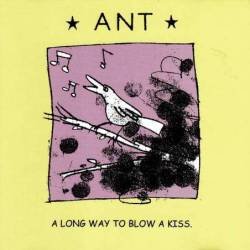 Ant - A Long Way To Blow A Kiss. CD