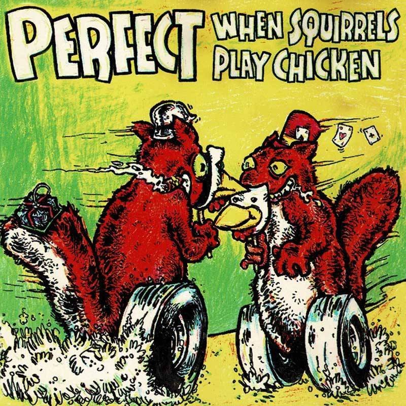 Perfect - When Squirrels Play Chicken. CD EP