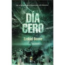 Día Cero - Ezekiel Boone