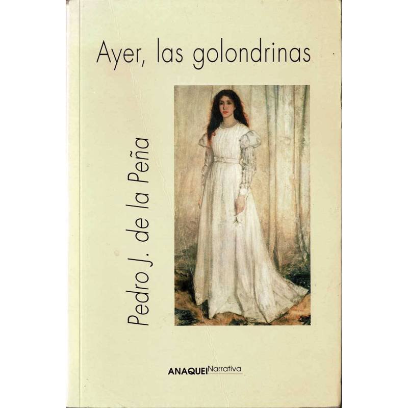 Ayer, las golondrinas - Pedro J. de la Peña