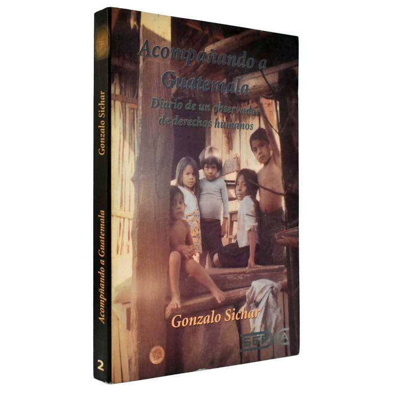 Acompañando a Guatemala - Gonzalo Sichar