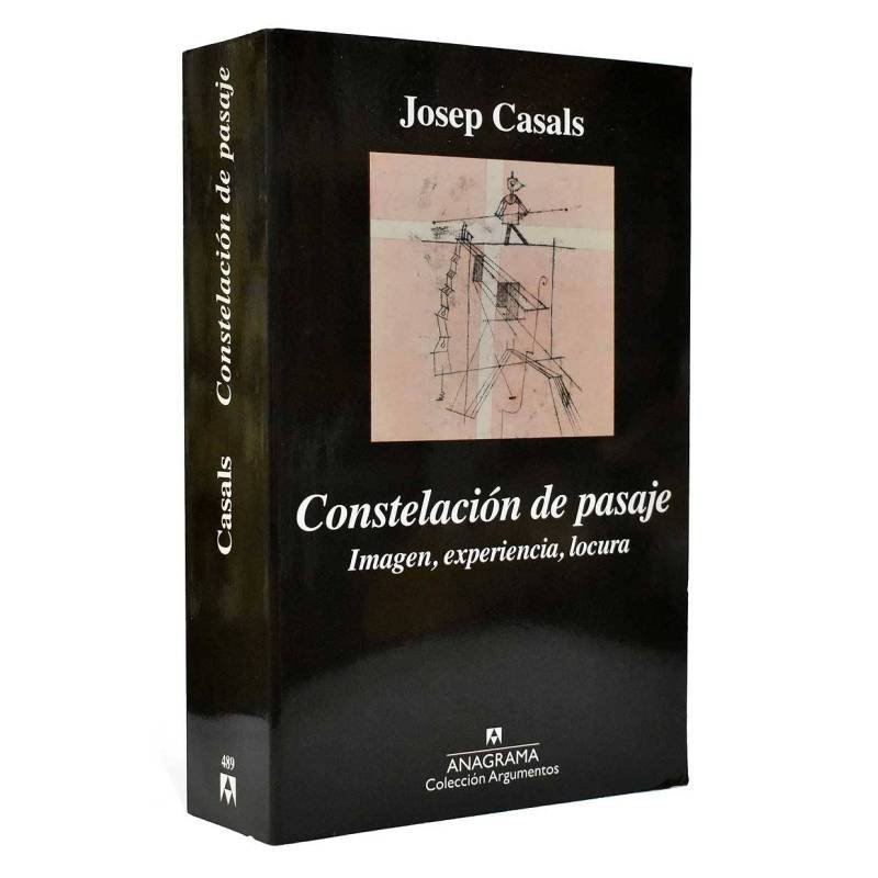 Constelación de pasaje. Imagen, experiencia, locura - Josep Casals