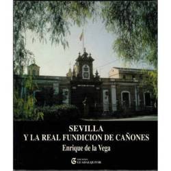 Sevilla y la Real Fundición...