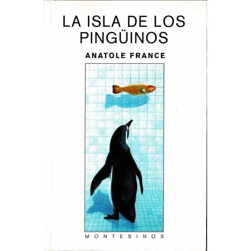 La isla de los pingüinos - Anatole France