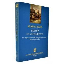 Europa en movimiento. Las migraciones desde finales del siglo XVIII hasta nuestros días - Klaus J. Bade