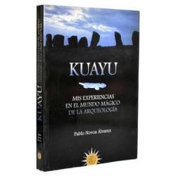Kuayu. Mis experiencias en el mundo mágico de la arqueología - Pablo Novoa Alvarez