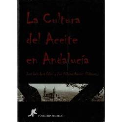 La Cultura del Aceite en Andalucía - José Luis Anta Félez y José Palacios Ramírez