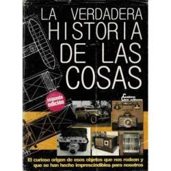 La verdadera historia de las cosas - José Antonio Solís