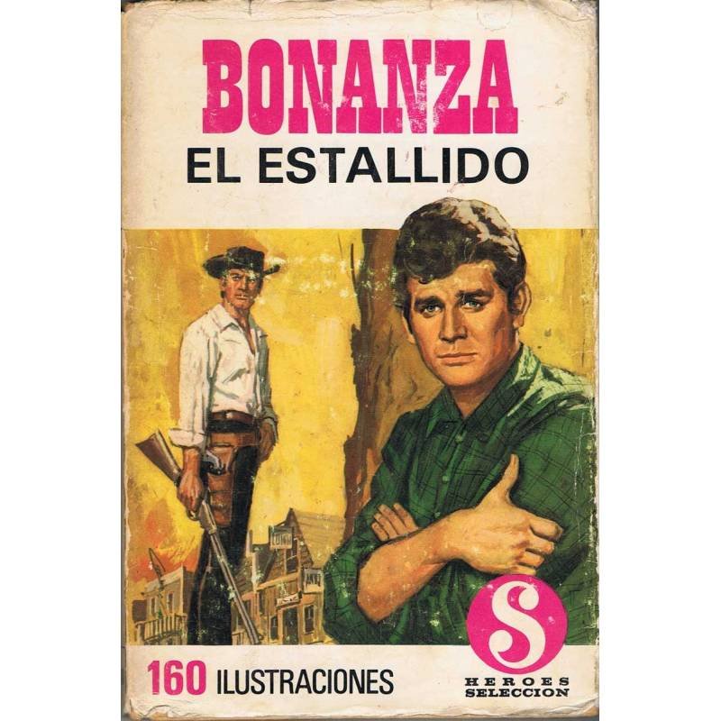 Bonanza. El Estallido