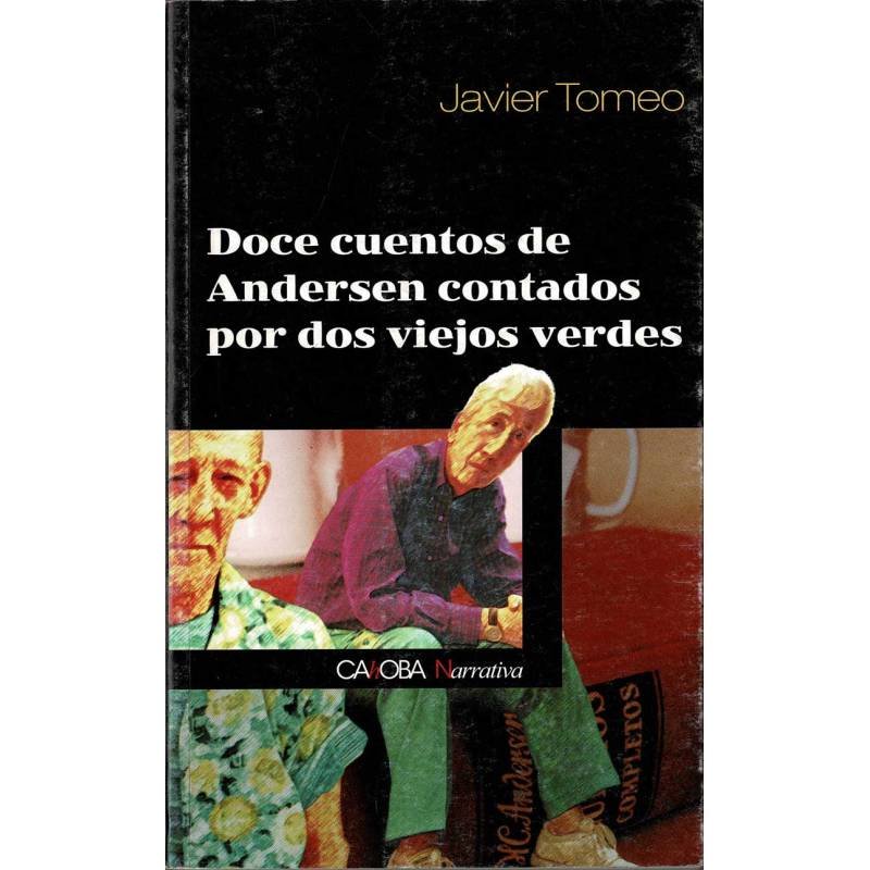 Doce cuentos de Andersen contados por dos viejos verdes - Javier Tomeo