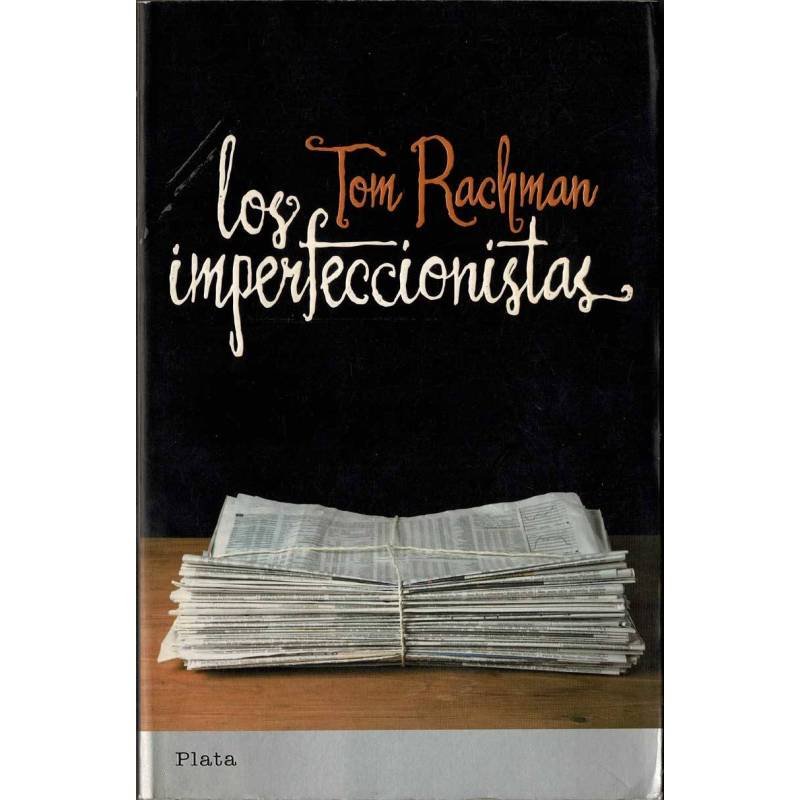 Los imperfeccionistas - Tom Rachman