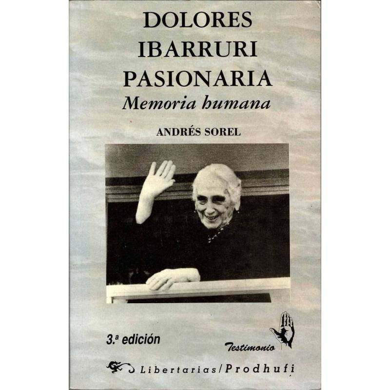 Dolores Ibarruri Pasionaria. Memoria humana - Andrés Sorel