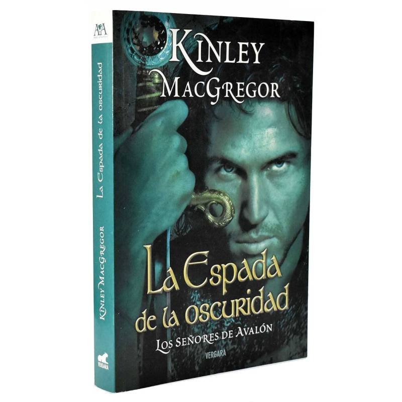 La Espada de la Oscuridad. Los Señores de Avalon - Kinley MacGregor