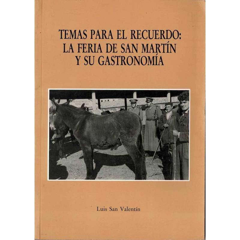 Temas para el recuerdo: la Feria de San Martín y su gastronomía - Luis San Valentín