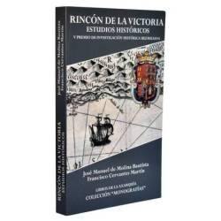 Rincón de la Victoria. Estudios históricos (dedicado) - José Manuel de Molina Bautista y Francisco Cervantes Martín