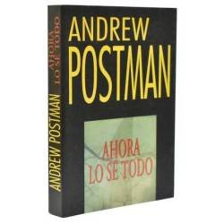 Ahora lo sé todo - Andrew Postman