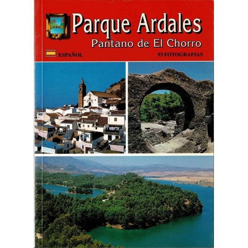 Parque Ardales. Pantano de El Chorro. Guía en español - José Manuel Real Pascual