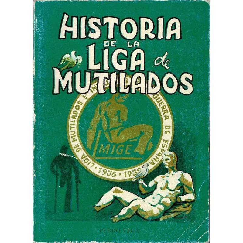 Historia de la Liga de Mutilados - Pedro Vega