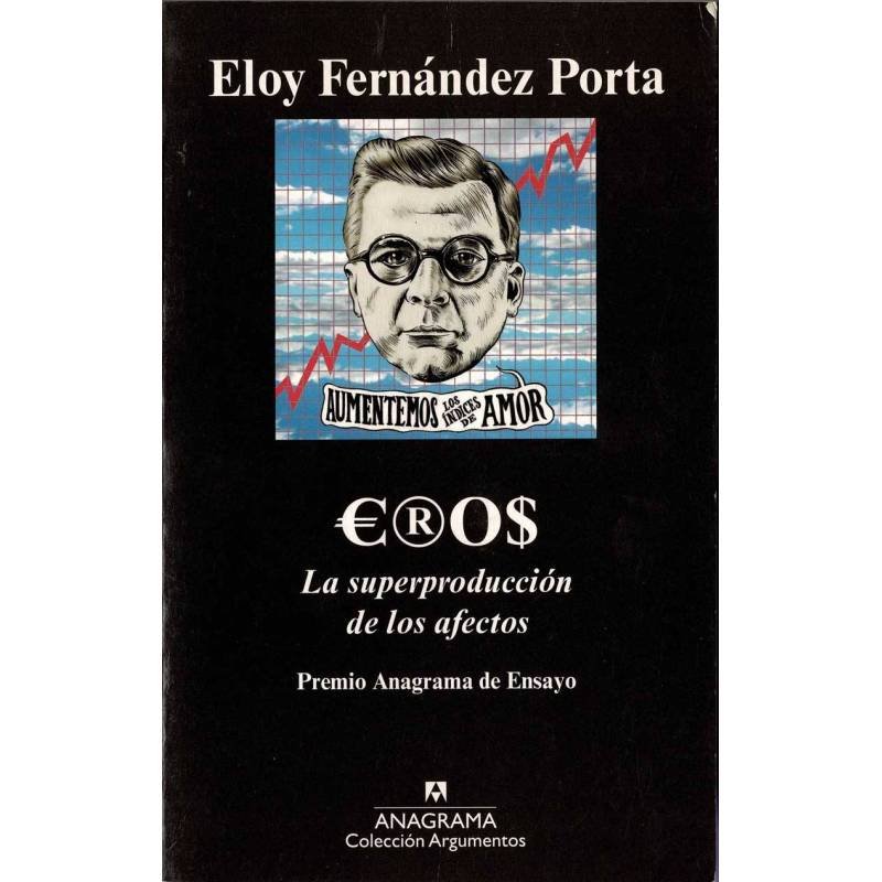 Eros. La superproducción de los afectos - Eloy Fernández Porta