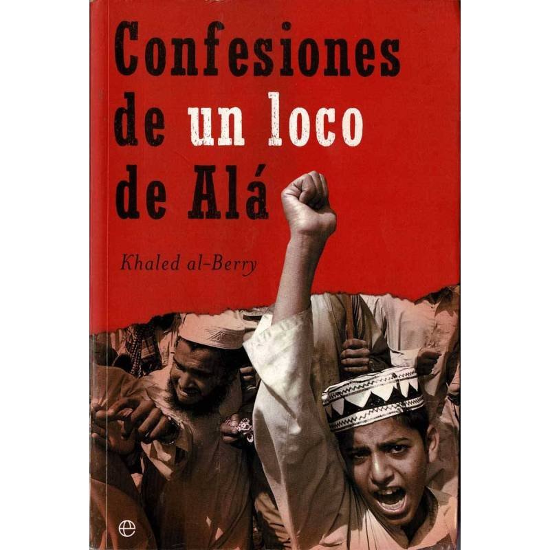 Confesiones de un loco de Alá - Khaled al-Berry