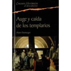 Auge y caída de los templarios - Alain Demurger
