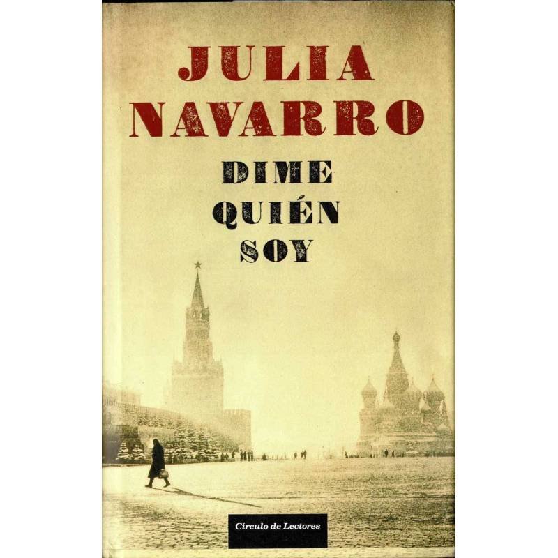 Dime quién soy - Julia Navarro