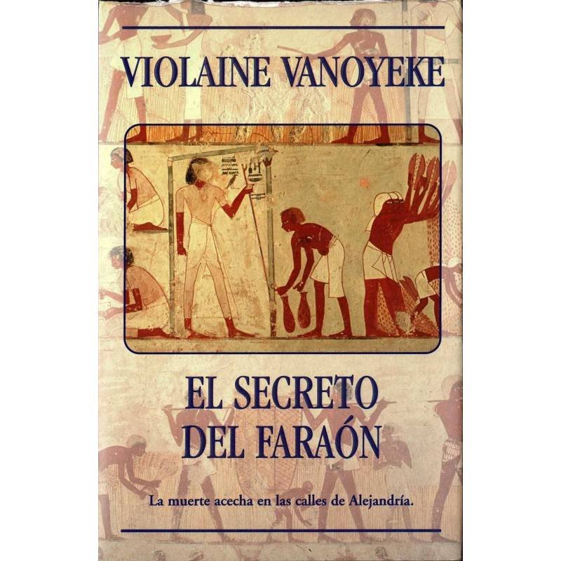 El secreto del Faraón - Violaine Vanoyeke