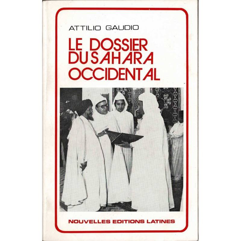 Le dossier du Sahara Occidental - Attilio Gaudio