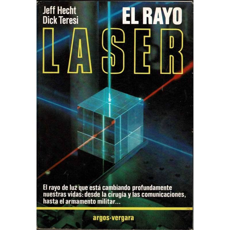 El Rayo Láser - Jeff Hecht, Dick Teresi