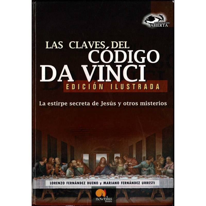 Las claves del Código Da Vinci. Edición ilustrada - Lorenzo Fernández Bueno y Mariano Fernández Urresti
