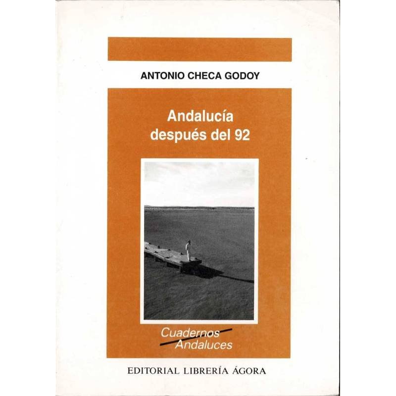 Andalucía Después del 92 - Antonio Checa Godoy