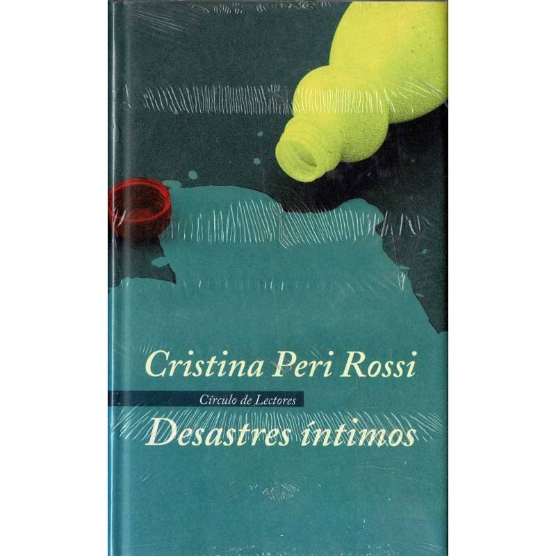 Desastres Ïntimos - Cristina Peri Rossi