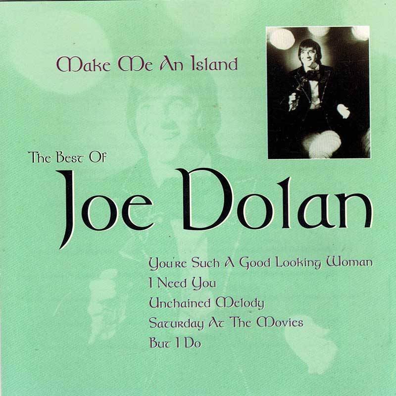 Joe Dolan - Make Me An Island - The Best Of Joe Dolan. CD