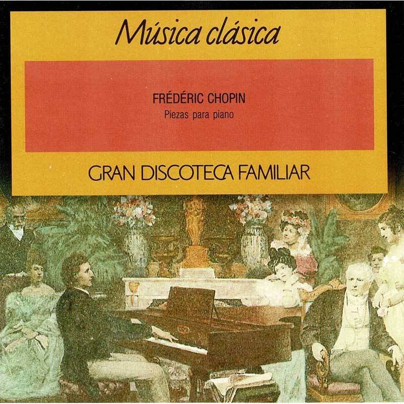 Frederic Chopin - Piezas para piano. Gran Discoteca Familiar. CD