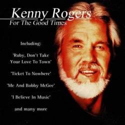 Kenny Rogers - For The Good Times. CD