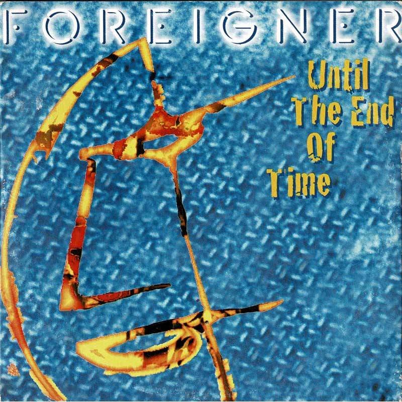 Foreigner - Until The End Of Time. CD Single