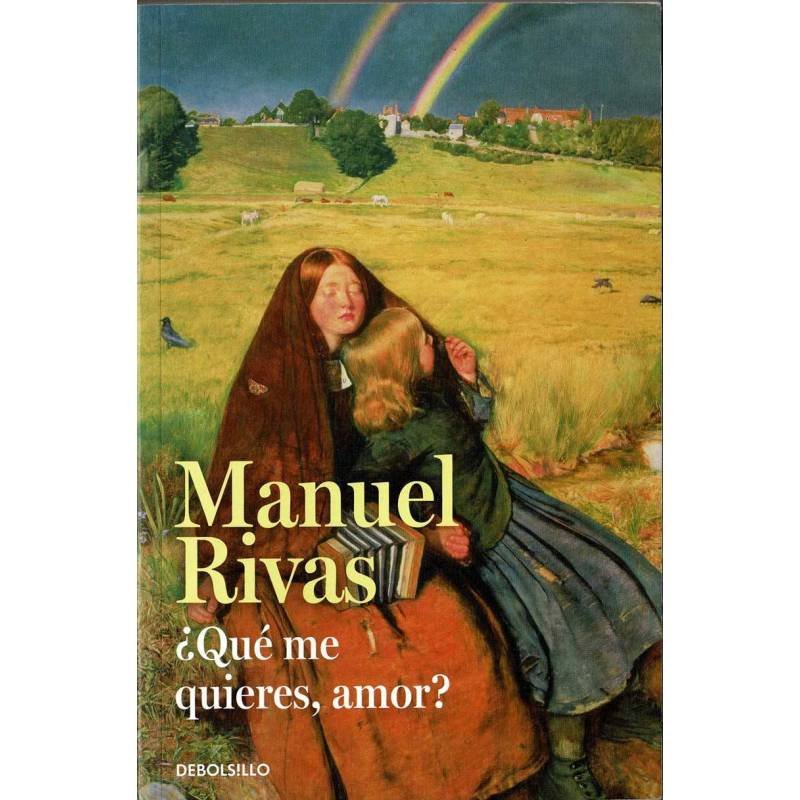 ¿Qué me quieres, amor? - Manuel Rivas