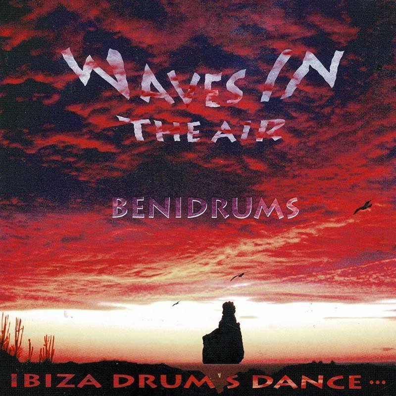 Benidrums - Waves In The Air (Ibiza Drum's Dance). CD