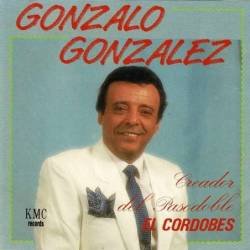 Gonzalo Gonzalez - Creador del pasodoble El Cordobés. CD