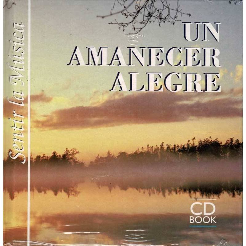 Sentir la música. Un amanecer alegre. CD Book