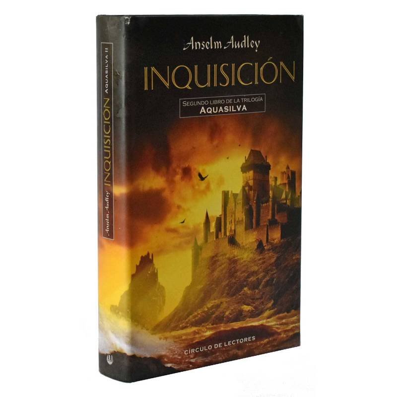 Inquisición. Segundo libro de la trilogía Aquasilva - Anselm Audley