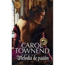 Melodía de pasión - Carol Townend