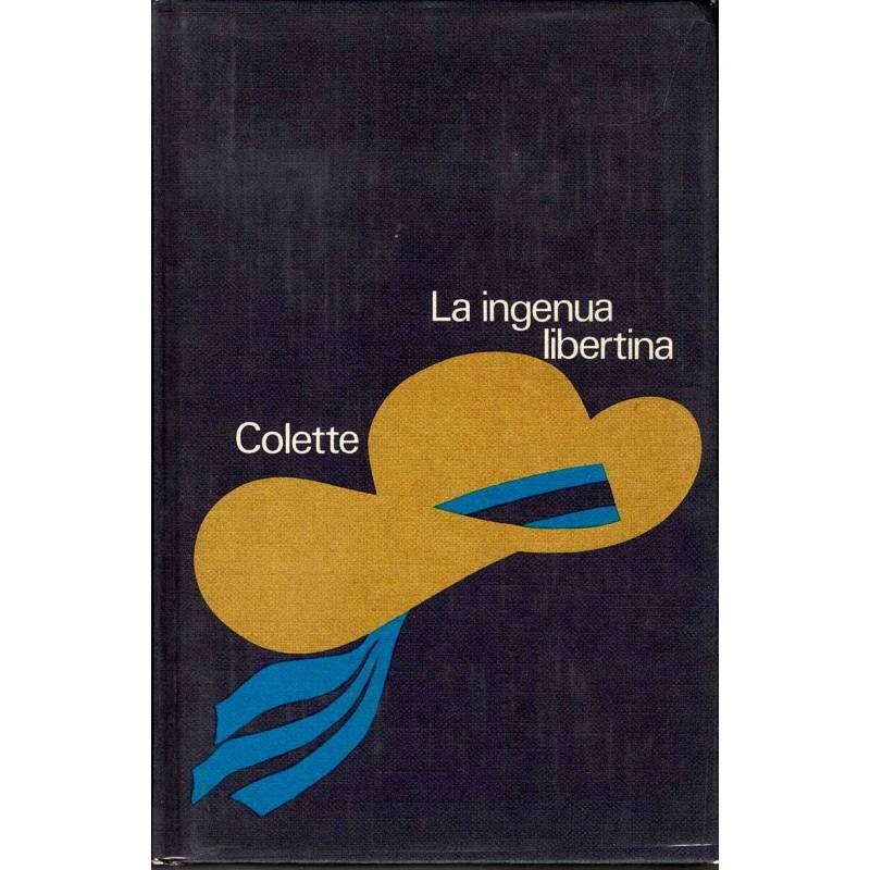 La ingénua libertina. Edición no abreviada - Colette